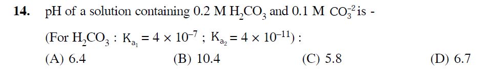 Question image for PH of solution containing 0.2M H 2 CO 3 and 0.1M